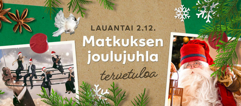 Teksti lauantai 2.12. Matkuksen joulujuhla, tervetuloa.