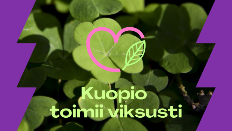 Kuopio toimii viksusti -teksti ja neliapiloita sekä vaaleanpunainen sydän-symboli, jossa vihreä lehti.